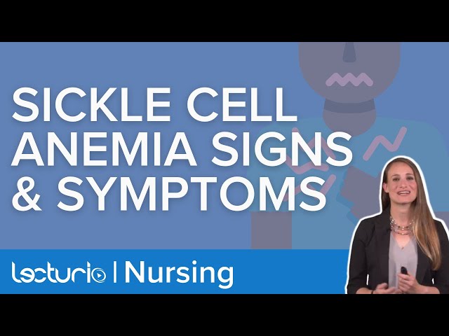 Sickle Cell Anemia Signs and Symptoms | Lecturio Nursing Pediatrics