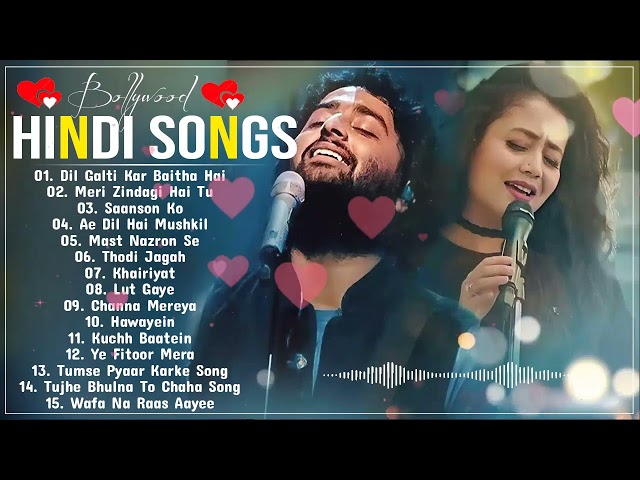 Bollywood Romantic Songs All Time Hit Love Songs Songs Bollywood Latest song Arijit Singh