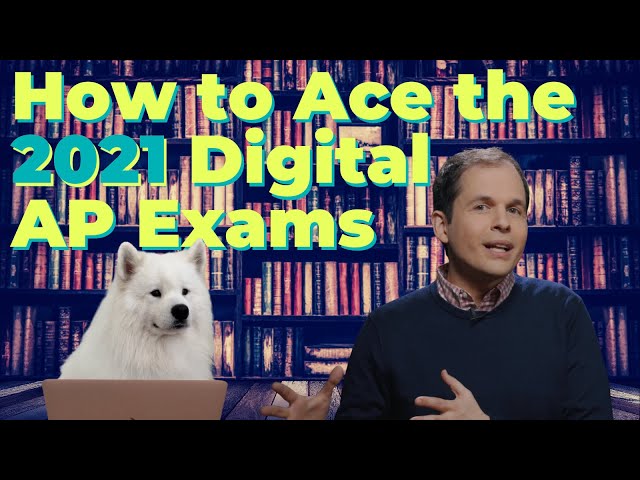 How to Ace the 2021 Digital AP Exams