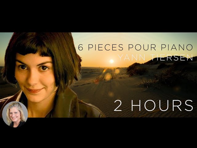 2 HOURS :: Yann Tiersen, 6 pièces pur piano "Amélie", Piano Cover by Rose Wilson