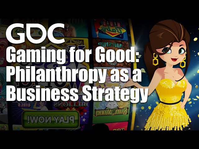 Gaming for Good: Philanthropy as a Business Strategy