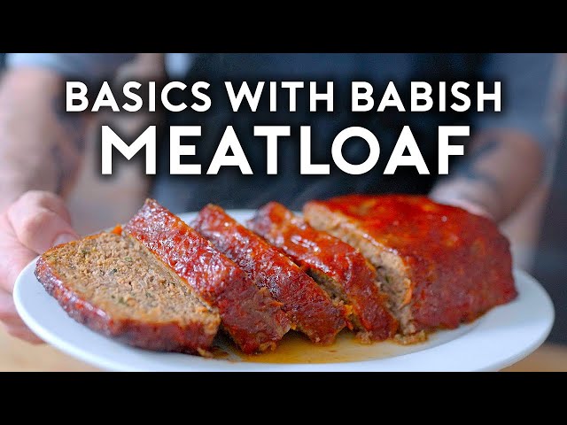 Meatloaf | Basics with Babish