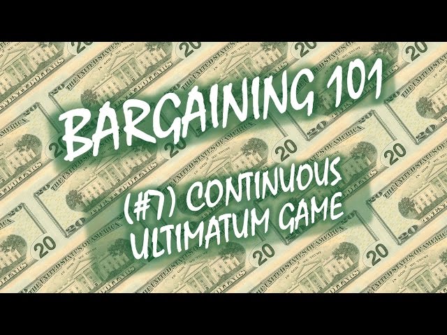 Bargaining 101 (#7): Continuous Ultimatum Game
