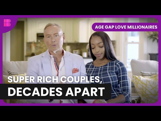 Rich Couples, Big Age Differences - Age Gap Love Millionaires - S01 E02 - Reality TV