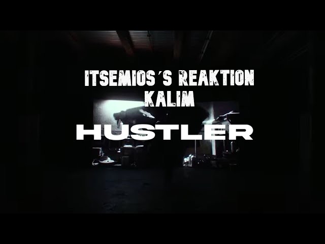 Itsemio´s Reacktion | KALIM - HUSTLER