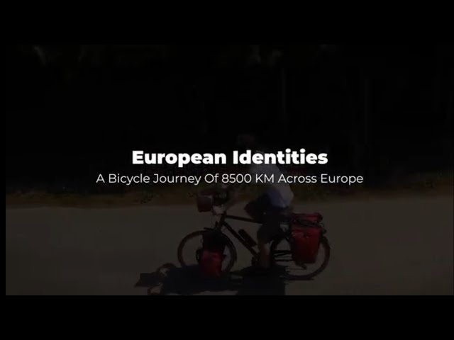 A Bicycle Journey Of 8500 KM Across Europe