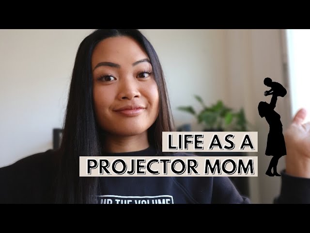 HUMAN DESIGN PROJECTOR: PARENTING AS A PROJECTOR MOM (& HOW TO NOT BURNOUT)