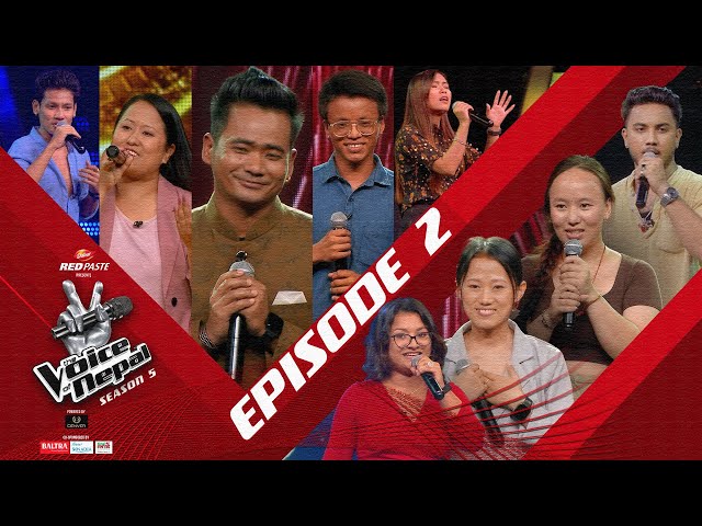 The Voice of Nepal Season 5 - 2023 - Episode 02