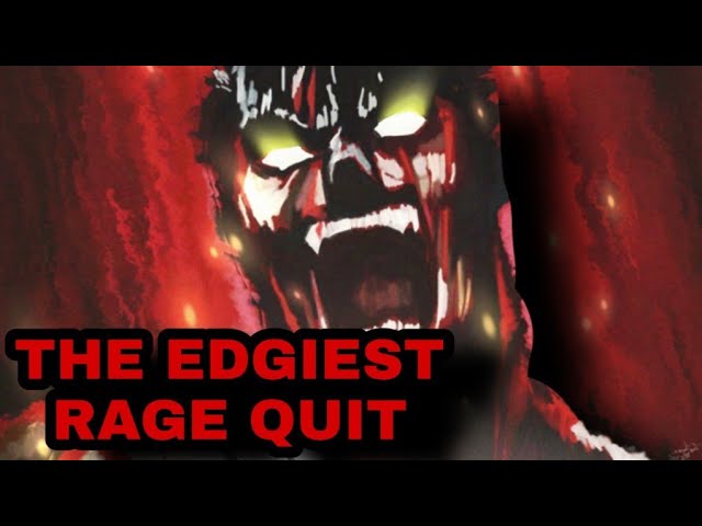 The Edgiest Idiot Dies, Player RAGEQUITS || The Rowan Trilogy Part 3
