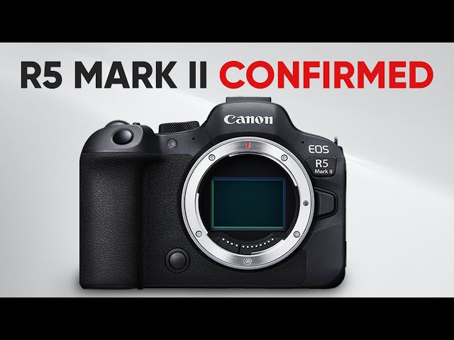 Canon R5 Mark II - New Rumors Reveal EVERYTHING!