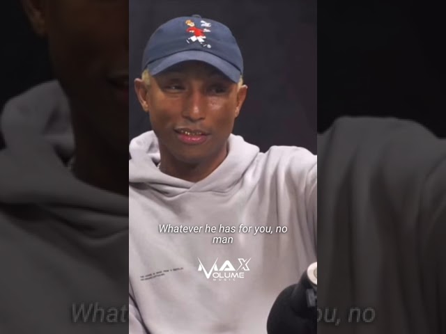 Pharrell "No Man Can Get In The Way Of Whatever God Got For You" #mindset #mentality