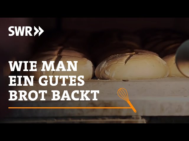 Wie man ein echt gutes Brot backt | SWR Handwerkskunst