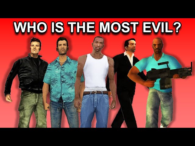 Who is the WORST / EVILEST GTA Protagonist?