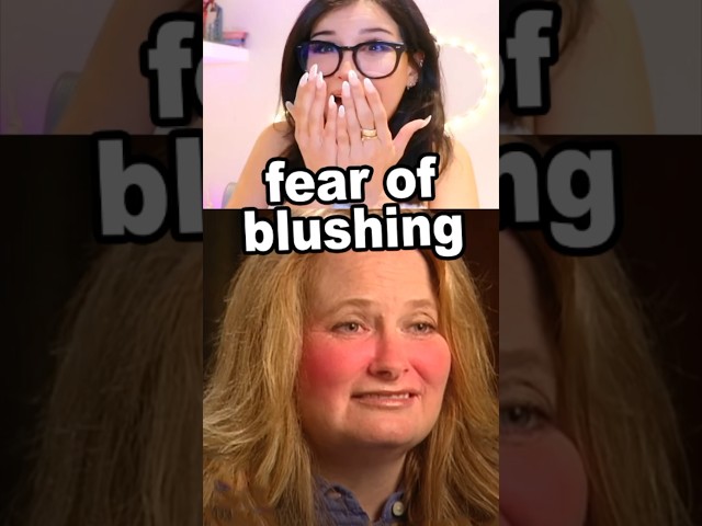 Woman Has A Fear Of... Blushing