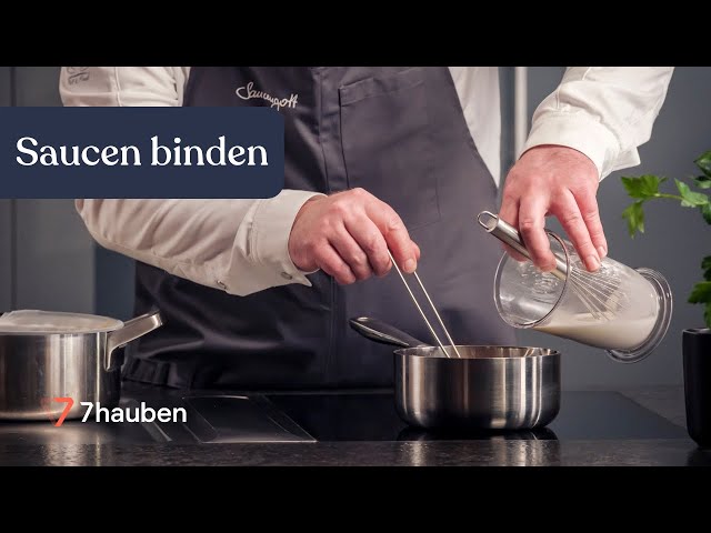Saucen richtig binden | Saucen Basics mit Jens Rittmeyer | 7hauben