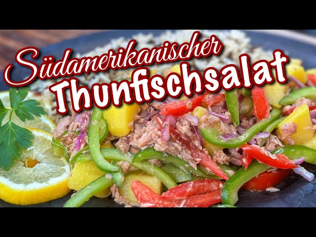 Südamerikanischer Thunfischsalat - Sommerlich und lecker! - Westmünsterland BBQ
