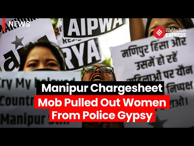 Women Paraded Naked In Manipur; CBI Chargesheet Reveals Horrific Details