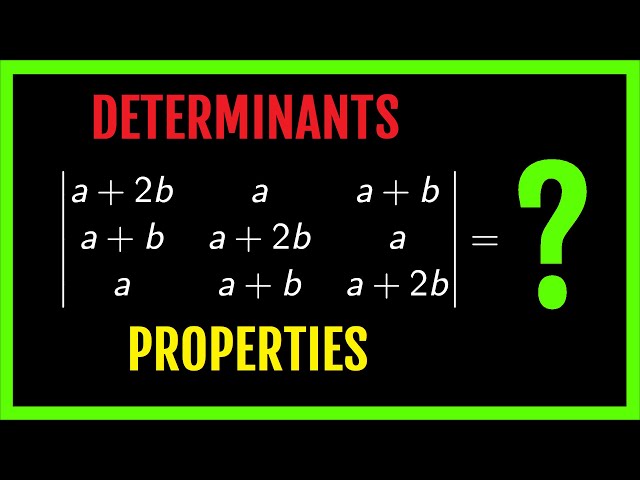 ✅▶ DETERMINANT of a MATRIX by applying PROPERTIES
