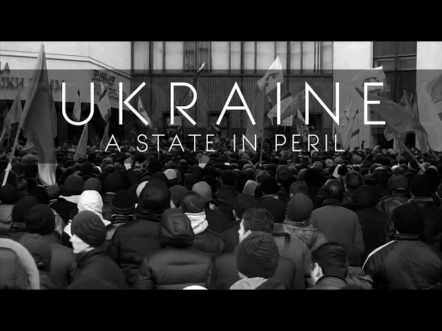 Ukraine: A State in Peril