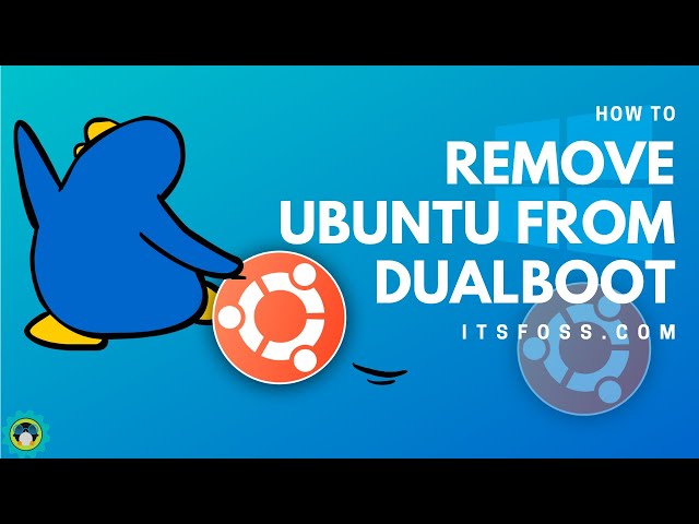 How to Remove Ubuntu or Other Linux from Dual Boot [Safely and Easily]