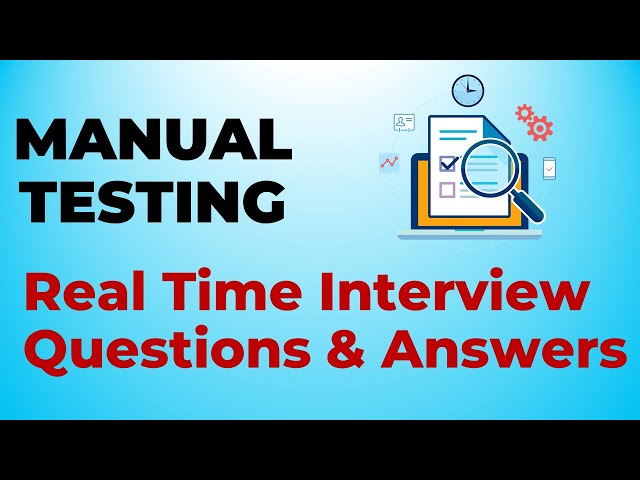 Software Testing - Real Time Interview Questions & Answers