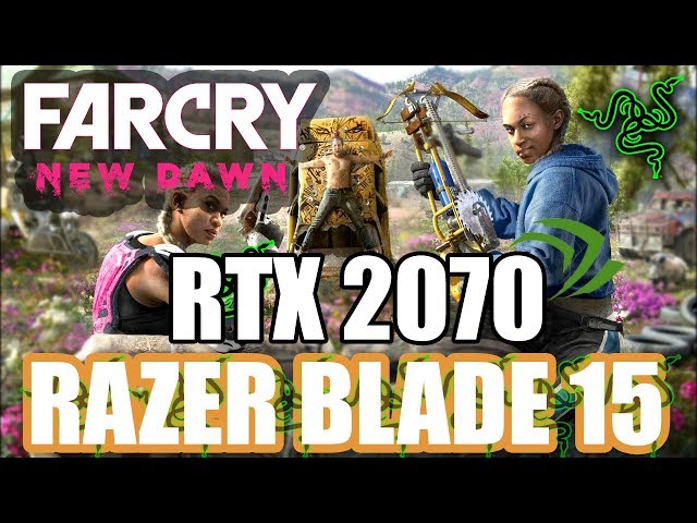 Razer Blade 15 Advanced + RTX 2070 | Far Cry New Dawn