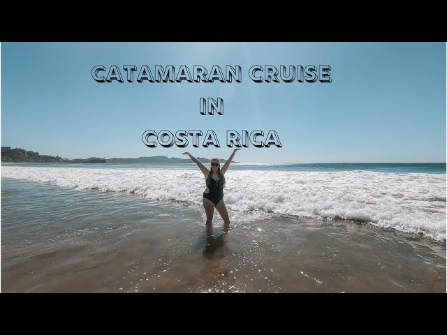 COSTA RICA PART 2// CATAMARAN CRUISE// KELLYS BIRTHDAY TRIP