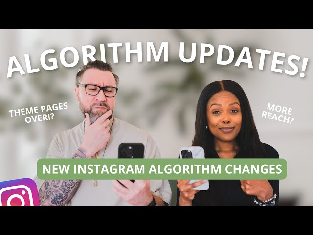 NEW MAJOR INSTAGRAM ALGORITHM UPDATES! What you need to know to increase your reach and engagement