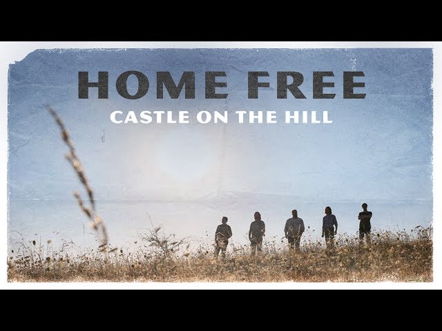 Home Free - Castle on the Hill