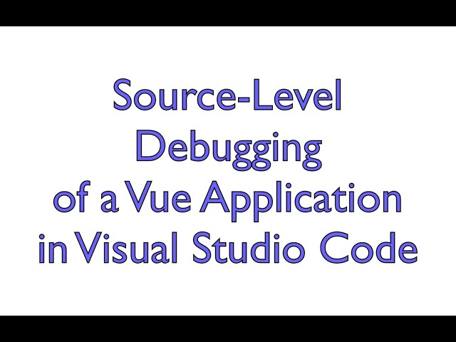 Souce Level Debugging in VS Code