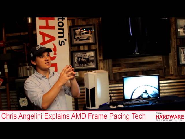 Chris Angelini Explains AMD Frame Pacing
