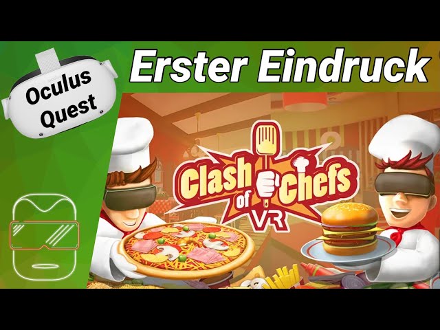 Oculus Quest 2 [deutsch] Clash of Chefs VR: Erster Eindruck | Oculus Quest 2 Games deutsch