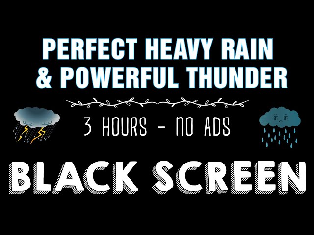 Listen in 3 Minutes to SLEEP INSTANTLY - Heavy Rain & Powerful Thunder | Black Screen - No ADS