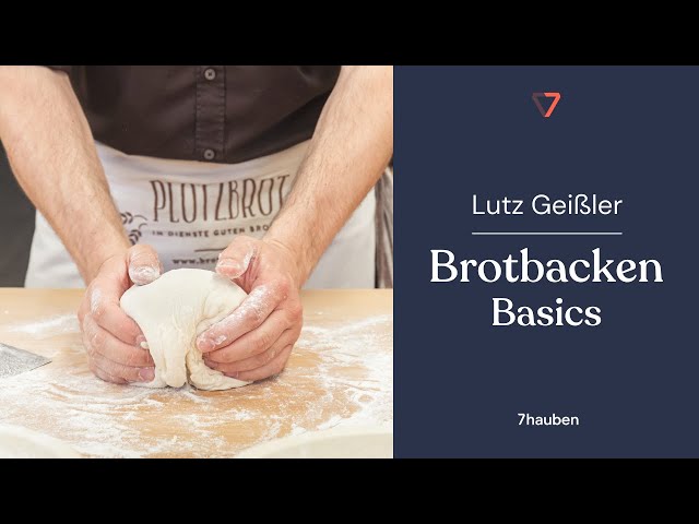 Onlinekurs: Brotbacken Basics mit Lutz Geißler | 7hauben