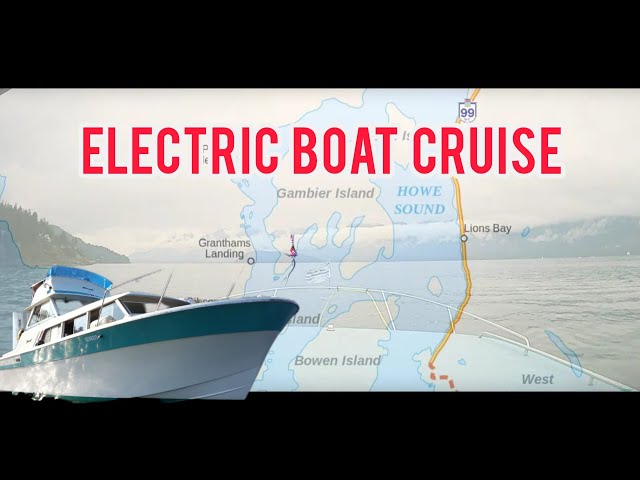 Cruising Howe Sound in An ELECTRIC BOAT