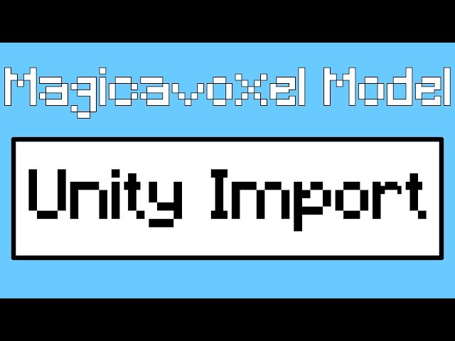 Magicavoxel Export To Unity