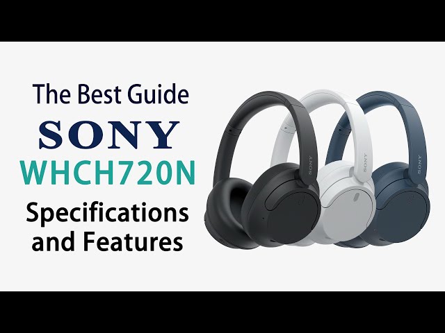 Exploring the Sony WHCH720: A Closer Look at Wireless Audio Experience