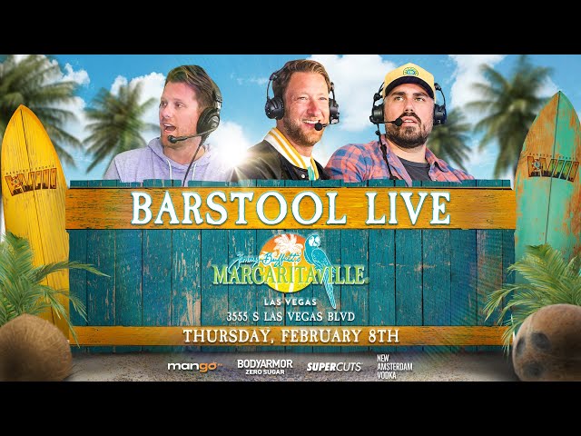 Barstool Live from Margaritaville, Las Vegas | February 8th, 2024
