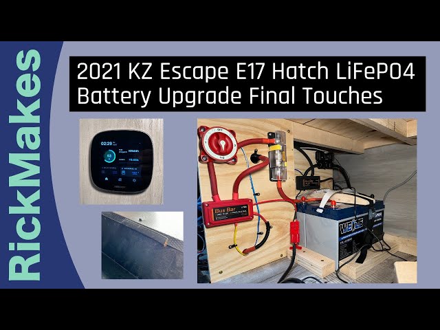 2021 KZ Escape E17 Hatch LiFePO4 Battery Upgrade Final Touches