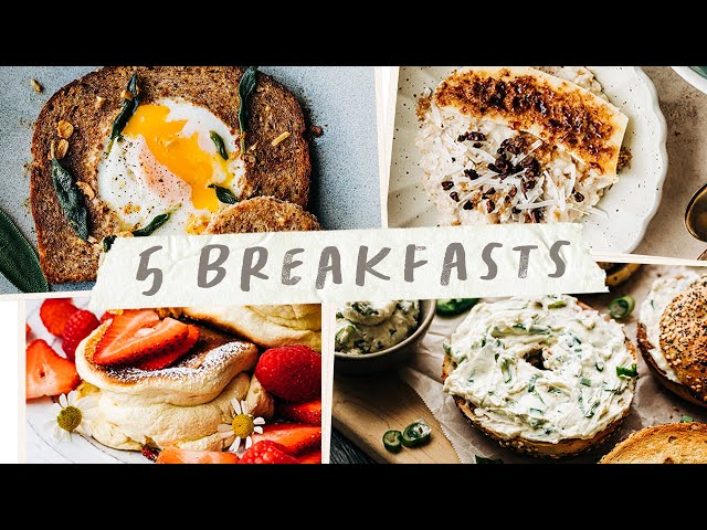 5 BREAKFAST IDEAS that are Fast and Easy!