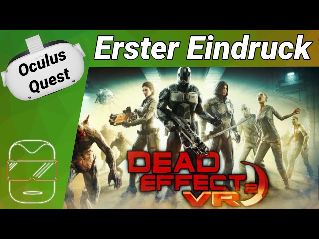 Oculus Quest 2 [deutsch] Dead Effect 2 VR: Erster Eindruck | Oculus Quest 2 Games VR Games 2021