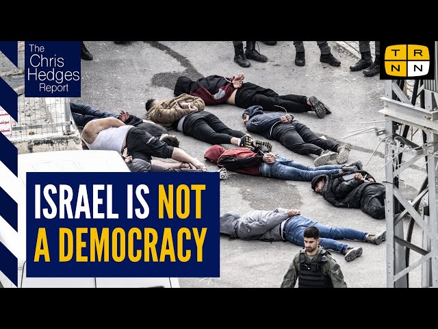 The myth of Israel's 'democracy' w/Ilan Pappé | The Chris Hedges Report