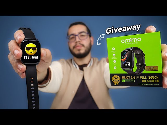 Oraimo Watch 4 Plus + Giveaway - مراجعة ساعة اورايمو الجديدة .. والثمن جد مناسب