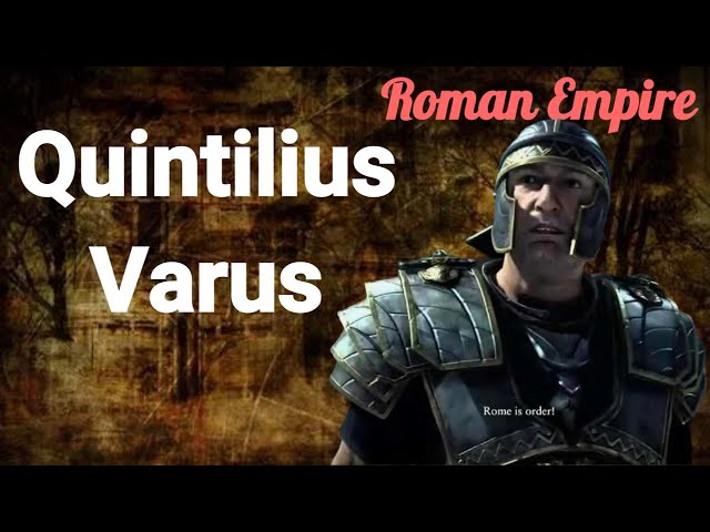 Quintilius Varus is the mistake of the Emperor Augustus.