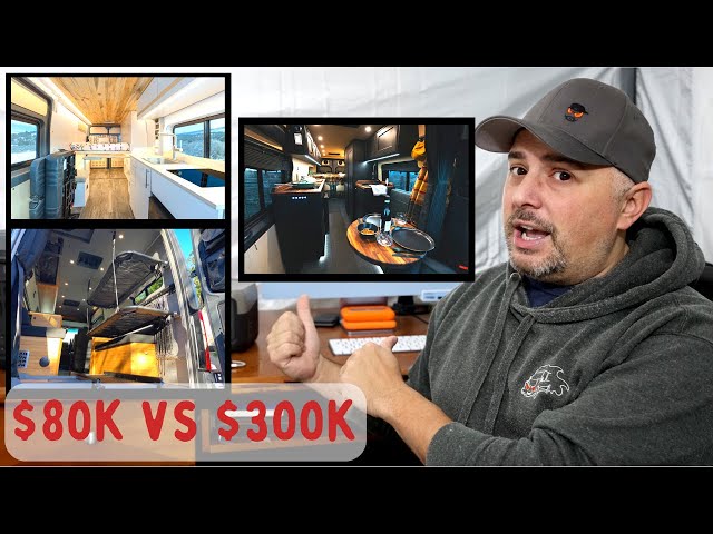 Get What You Pay For Van Builds - $80k vs $300k