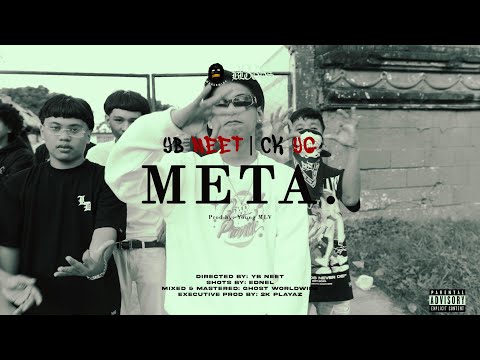 META - YB NEET & CK YG (Official Music Video)
