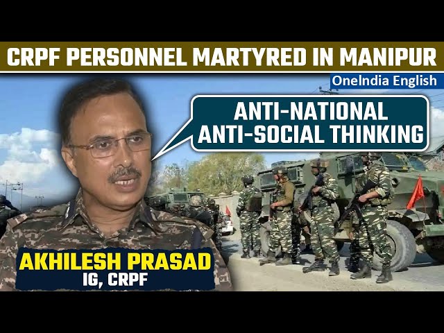 Manipur CRPF Attack: Addressing Security Challenges, Insights from CRPF IG | Oneindia News