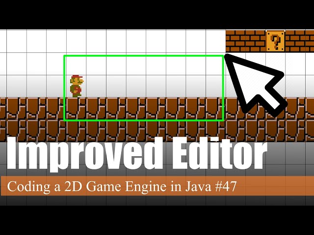 Improving the Editor | Coding a 2D Game Engine in Java #47