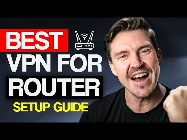 Why should you install a VPN on a router? | Best VPN for router 2024