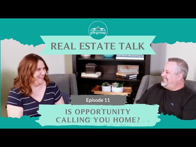 Gile Group Podcast Ep. 11: [Is Opportunity Calling You Home?]